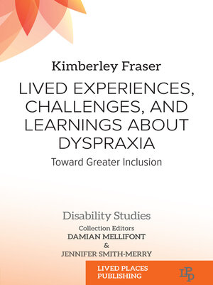 cover image of Lived Experiences, Challenges, and Learnings about Dyspraxia